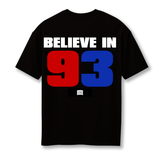 Believe in 93 T-Shirt