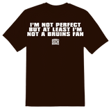 I'm Not A Bruins Fan T-Shirt