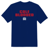 Cole Blooded T-Shirt