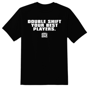 Double Shift Your Best Players T-Shirt