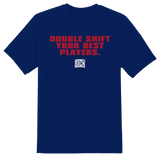 Double Shift Your Best Players T-Shirt