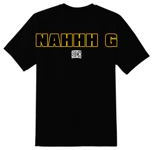 Nah G T-Shirt