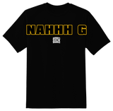 Nah G T-Shirt