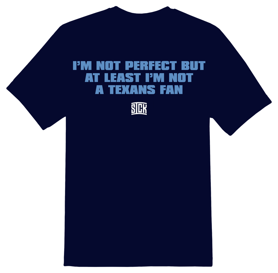 Not A Texans Fan T-Shirt