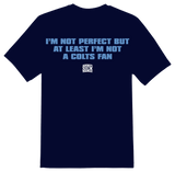 Not A Colts Fan T-Shirt