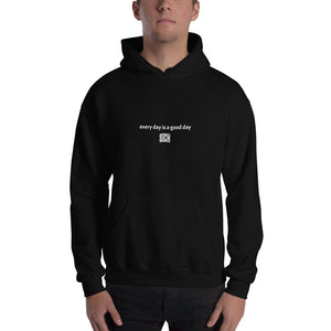 Every Day is a Good Day Hoodie