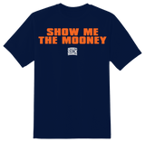 Show Me The Mooney T-Shirt